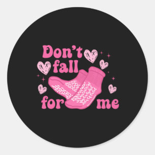 Nurse Valentine Non Slip Socks Please Don't Fall F Classic Round Sticker