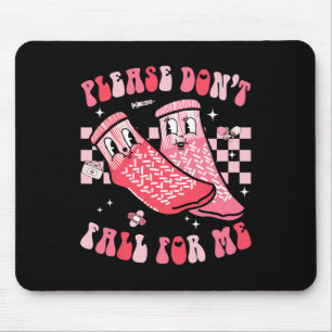 Nurse Valentine Non Slip Socks Please Don't Fall F Mouse Pad