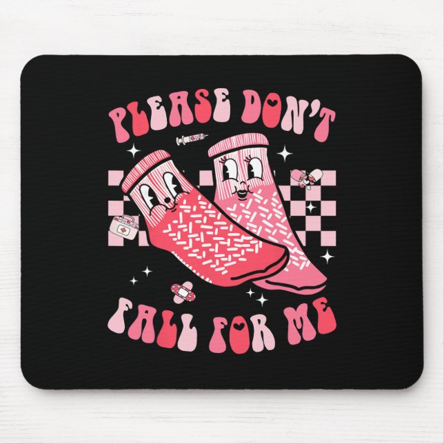Nurse Valentine Non Slip Socks Please Don't Fall F Mouse Pad (Front)