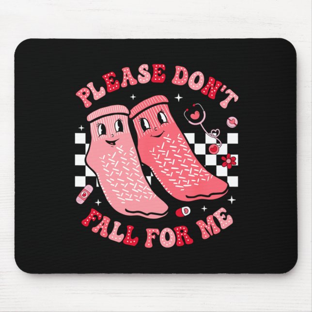 Nurse Valentine Non Slip Socks Please Dont Fall F  Mouse Pad (Front)