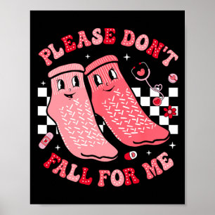 Nurse Valentine Non Slip Socks Please Dont Fall F  Poster