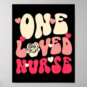 Nurse Valentine One Loved Nurse Happy Valentines D Poster