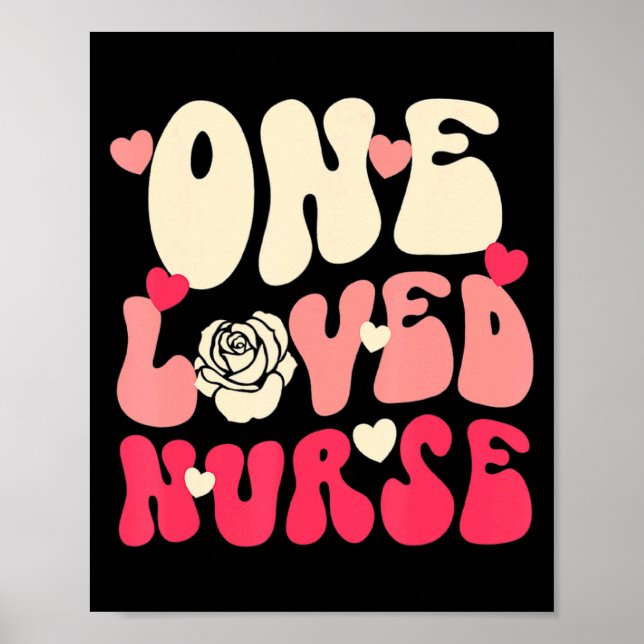 Nurse Valentine One Loved Nurse Happy Valentines D Poster (Front)