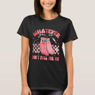 Nurse Valentines Day Apparel Hug Valentine Whateve T-Shirt