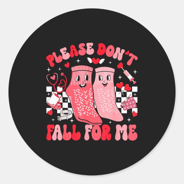 Nurse Valentines Day Non Slip Socks Please Don't F Classic Round Sticker (Front)