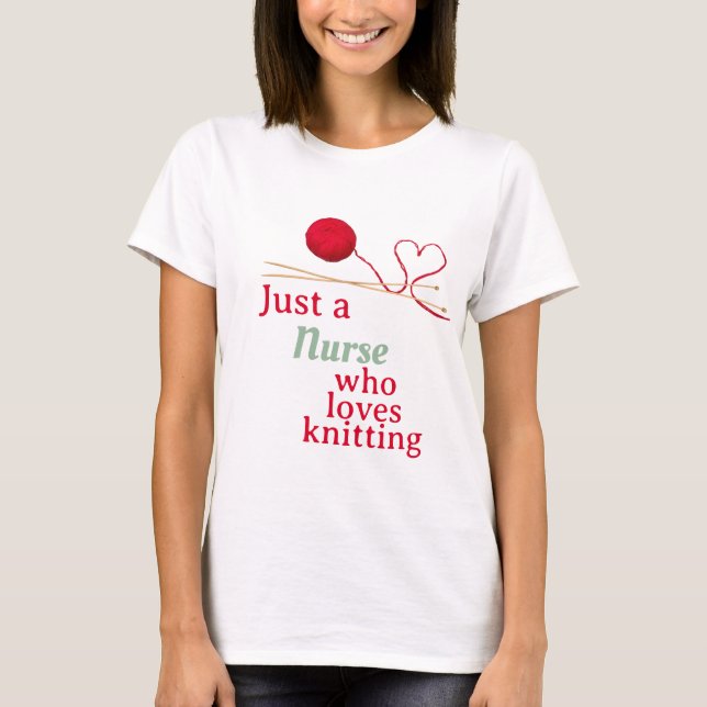 Nurse Who Loves Knitting Red Yarn Heart T-Shirt (Front)