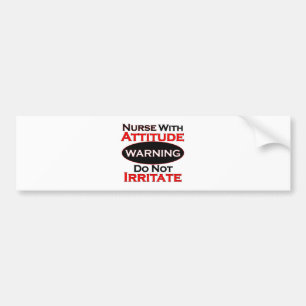 Nurse With Attitide Bumper Sticker