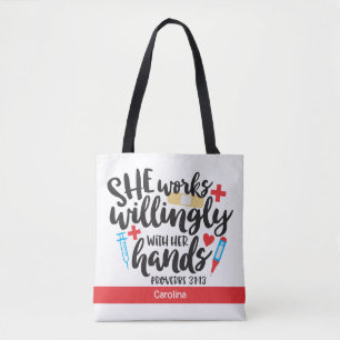 Nurse Works Willingly Her Hands Proverbs 31:13 Tote Bag
