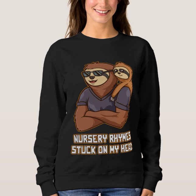 Nursery Rhymes Stuck on My Head Dad Toddler Daddy  Sweatshirt (Front)