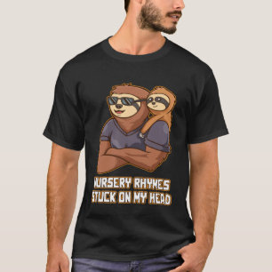 Nursery Rhymes Stuck on My Head Dad Toddler Daddy  T-Shirt