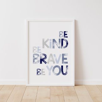Nursery Wall Decor Be Kind Be Brave Be You Poster