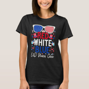 Nurses 4th Of July Red White Blue L&d Nurse Crew P T-Shirt