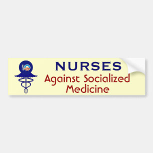 Nurses Against Socialised Medicine Bumper Sticker