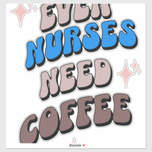 Nurses and Coffee  