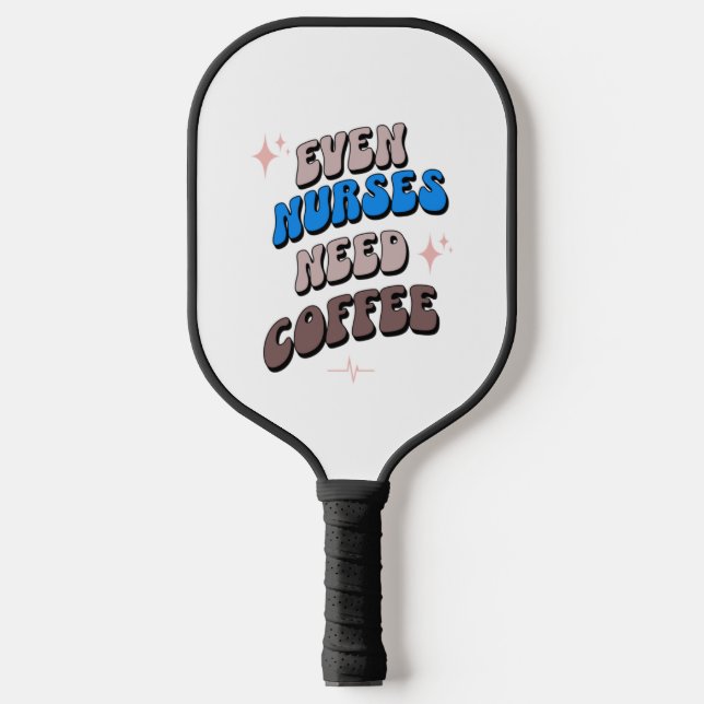 Nurses and Coffee   Pickleball Paddle (Front)
