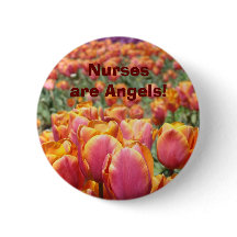 Nurses are Angels! buttons Tulip Flowers Nurse