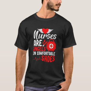 Nurses Are Angels In Comfortable Shoes Nurse Merch T-Shirt
