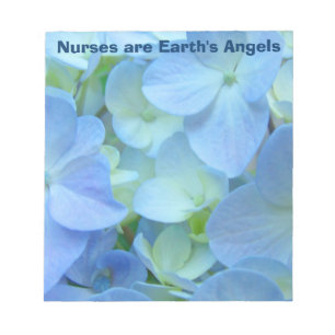 Nurses are Earth's Angels notepads Hydrangeas