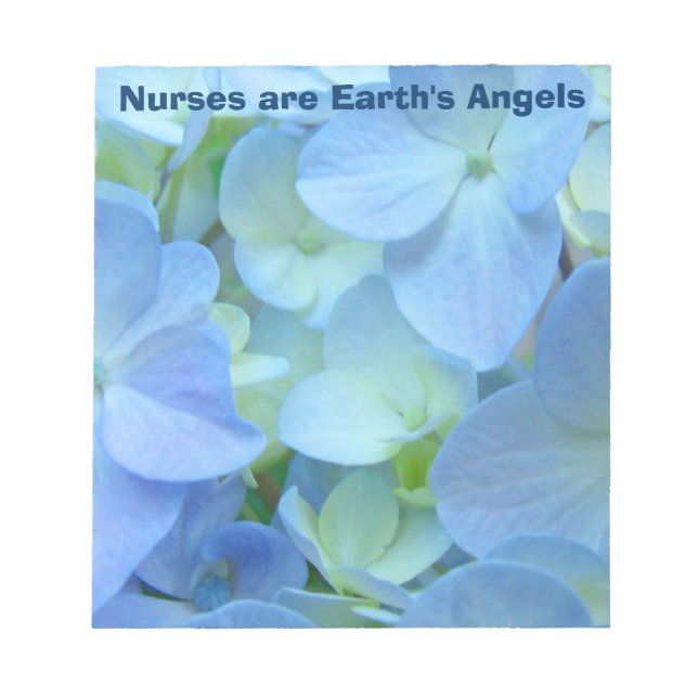 Nurses are Earth's Angels notepads Hydrangeas (Front)