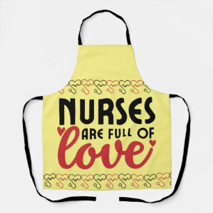 Nurses are full of Love - Nurse Apron