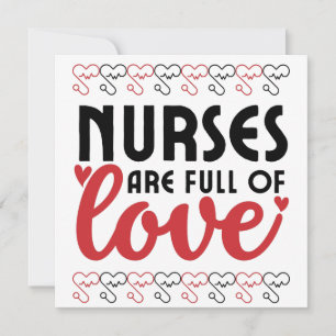 Nurses are full of Love - Nurse Thank You Card