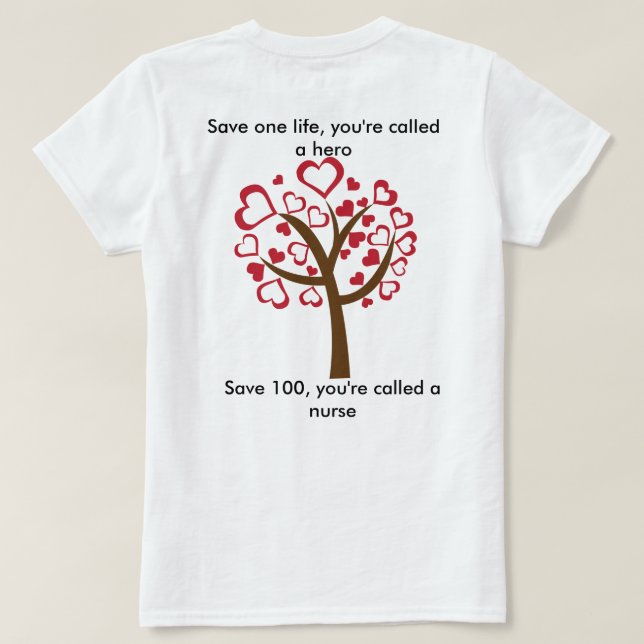 Nurses are heros too T-Shirt (Design Back)