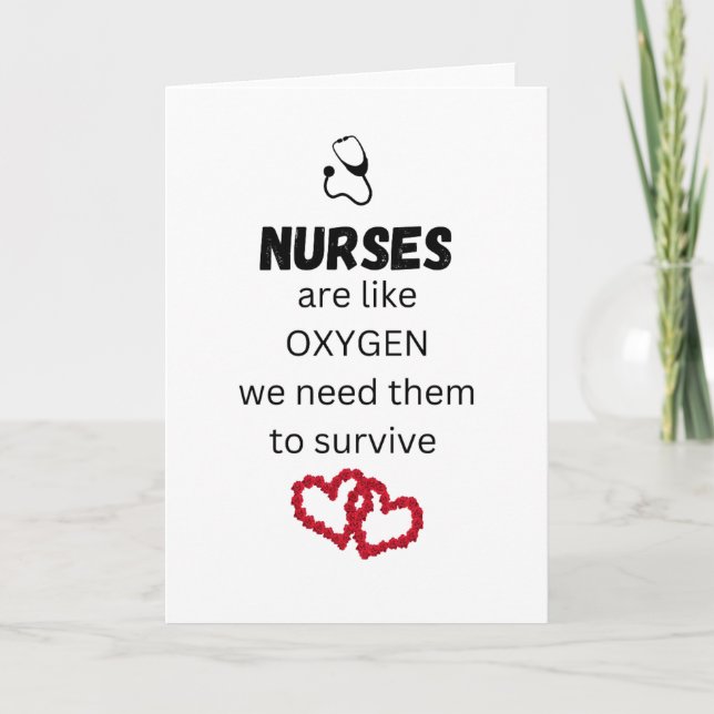 Nurses are like oxygen - blank thank you cards (Front)
