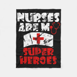 Nurses Are My Super Heroes Funny  Fleece Blanket