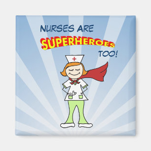 Nurses Are Superheroes, Too! Magnet
