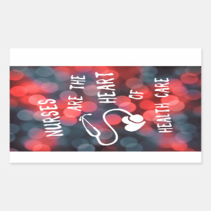 nurses are the heart of healthcare bokeh rectangular sticker