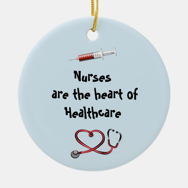 Nurses are the heart of healthcare ornament (Front)
