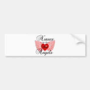Nurses Are The Real Angels Bumper Sticker