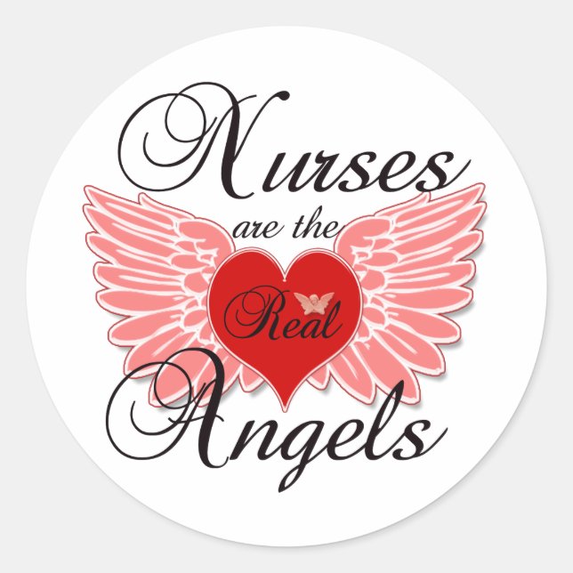 Nurses Are The Real Angels Classic Round Sticker (Front)
