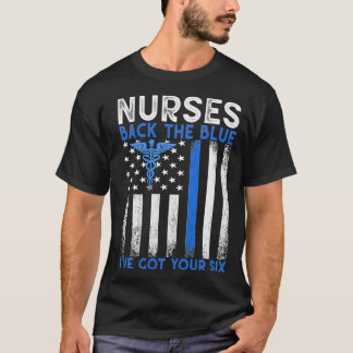 Nurses Back The Blue I've Got Your Si  Nurse Show  T-Shirt