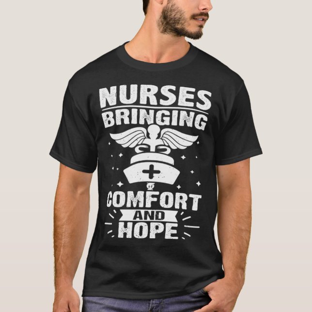 Nurses Bringing Comfort and Hope T-Shirt (Front)