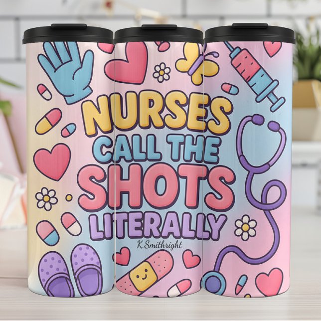 Nurses Call Shots Playful Cartoon Thermal Tumbler (Creator Uploaded)