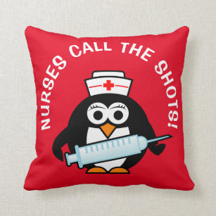 Nurses call the shots funny penguin throw pillow