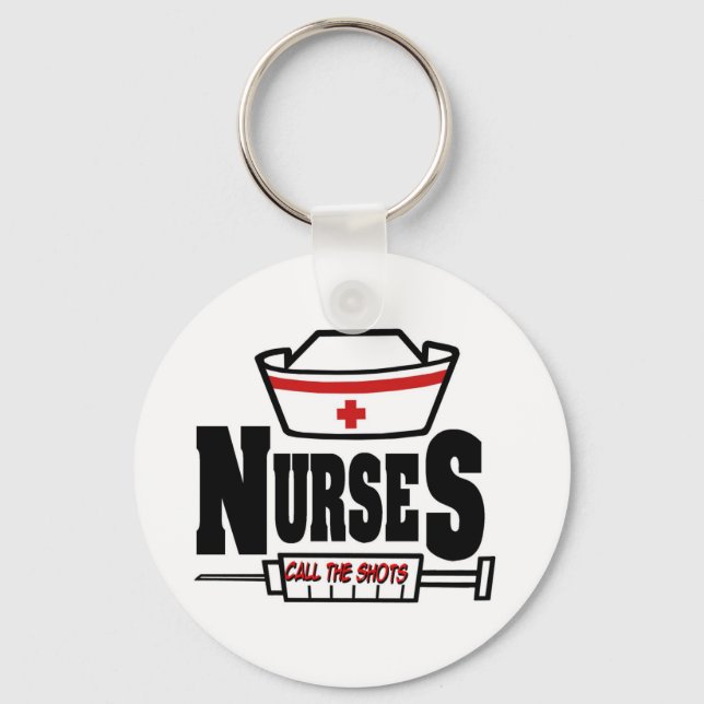 Nurses Call The Shots Key Ring (Front)