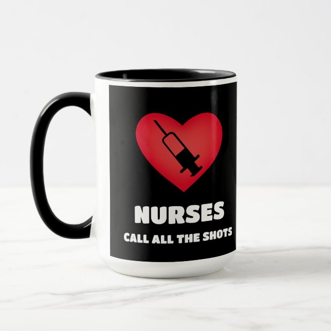 Nurses Call The Shots Mug (Left)