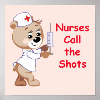 Nurses Call the Shots - Nurse Bear Poster