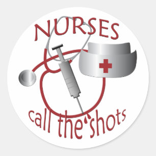 Nurses Call the Shots Nurse Sticker
