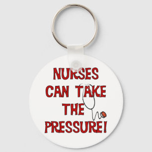 Nurses Can Take the Pressure Key Ring