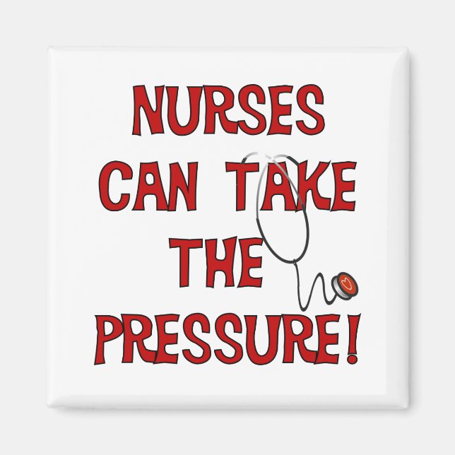 Nurses Can Take the Pressure Magnet (Front)