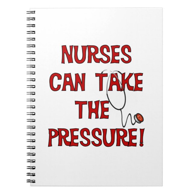 Nurses Can Take the Pressure Notebook (Front)