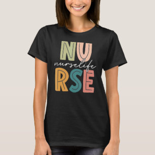 Nurse'S Day Nurse Week Nurse Life T-Shirt