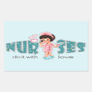 Nurses do it with Love. Nurses Day Stickers
