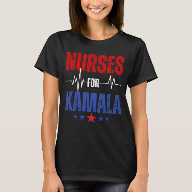 Nurses For Kamala Harris For President 2024 Electi T-Shirt (Front)