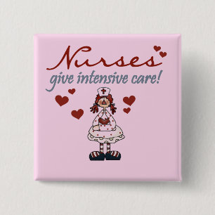 Nurses Give Intensive Care t-shirts and Gifts 15 Cm Square Badge
