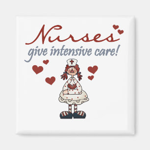 Nurses Give Intensive Care t-shirts and Gifts Magnet