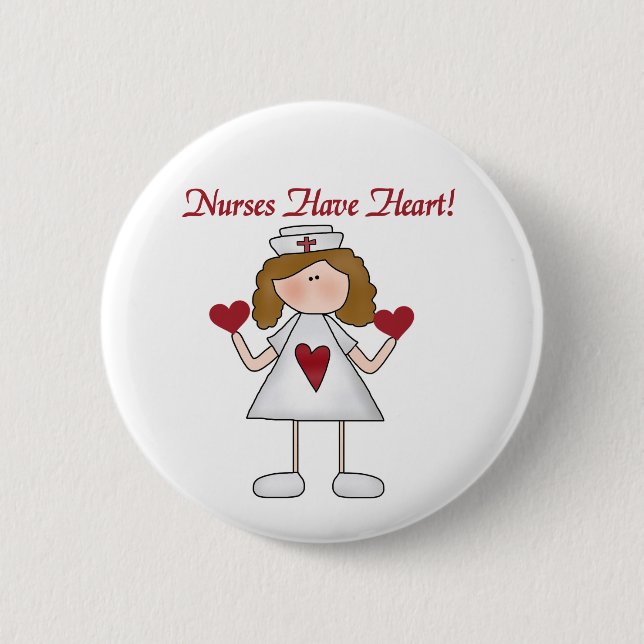 Nurses Have Heart T-shirts and Gifts 6 Cm Round Badge (Front)